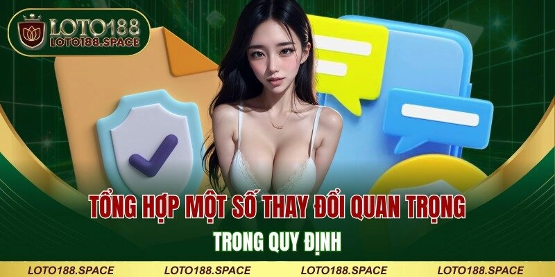 Tổng hợp một số thay đổi quan trọng trong quy định